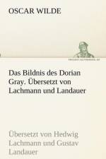 Das Bildnis des Dorian Gray. UEbersetzt von Lachmann und Landauer af Oscar Wilde