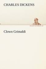 Clown Grimaldi af Charles Dickens
