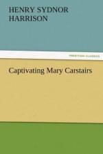 Captivating Mary Carstairs af Henry Sydnor Harrison