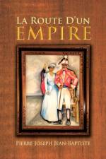 La Route D'un Empire af Pierre Joseph Jean-Baptiste