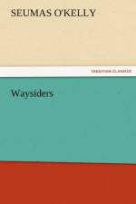 Waysiders af Seumas O'kelly