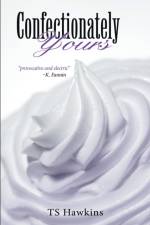 Confectionately Yours af TS Hawkins