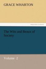 The Wits and Beaux of Society af Grace Wharton