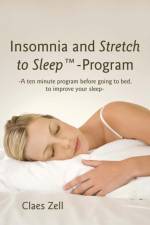 Insomnia and Stretch to Sleep-Program af Claes Zell