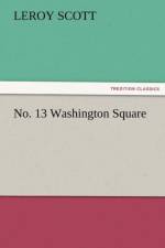 No. 13 Washington Square af Leroy Scott