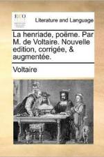 La henriade, po?me. Par M. de Voltaire. Nouvelle edition, corrig?e, & augment?e. af Voltaire