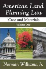 American Land Planning Law af Williams Jr. Norman