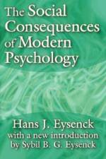 The Social Consequences of Modern Psychology af Hans Eysenck