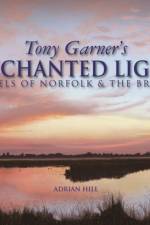 Tony Garner's Enchanted Light af Adrian Hill