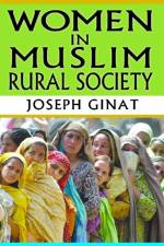 Women in Muslim Rural Society af Joseph Ginat
