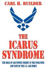 The Icarus Syndrome af Carl H. Builder