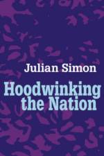 Hoodwinking the Nation af Julian Simon