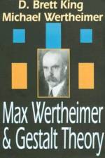 Max Wertheimer and Gestalt Theory af Michael Wertheimer
