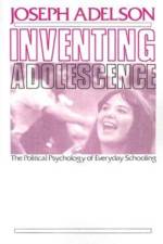Inventing Adolescence af Joseph Adelson