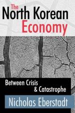 The North Korean Economy af Catherine Cavanaugh