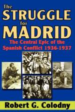 The Struggle for Madrid af Robert G. Colodny