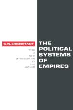 The Political Systems of Empires af Shmuel N. Eisenstadt