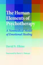The Human Elements of Psychotherapy af David N. Elkins