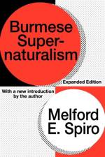 Burmese Supernaturalism af Melford E. Spiro