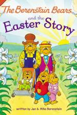 The Berenstain Bears and the Easter Story af Jan Berenstain