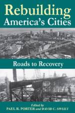 Rebuilding America's Cities af Paul R. Porter