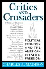Critics and Crusaders af Charles A. Madison