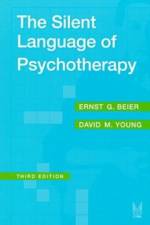 The Silent Language of Psychotherapy af David M. Young