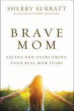 Brave Mom af Sherry Surratt