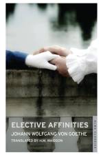 Elective Affinities af Johann Wolfgang von Goethe