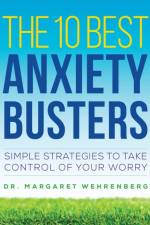 The 10 Best Anxiety Busters af Margaret Wehrenberg