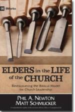 Elders in the Life of the Church – Rediscovering the Biblical Model for Church Leadership af Phil A. Newton