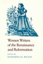 Women Writers of the Renaissance and Reformation af Katharina M. Wilson