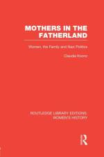 Mothers in the Fatherland af Claudia Koonz