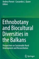 Ethnobotany and Biocultural Diversities in the Balkans
