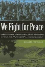 We Fight for Peace af Brian D. McKnight