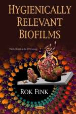 Hygienically Relevant Biofilms af Rok Fink
