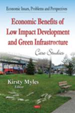 Economic Benefits of Low-Impact Development & Green Infrastructure