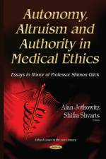 Autonomy, Altruism & Authority in Medical Ethics