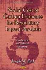 Social Cost of Carbon Estimates for Regulatory Impact Analysis