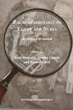 Palaeopathology in Egypt and Nubia