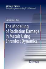 Modelling of Radiation Damage in Metals Using Ehrenfest Dynamics af Christopher Race