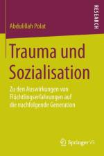 Trauma Und Sozialisation af Abdulillah Polat