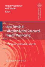 New Trends in Vibration Based Structural Health Monitoring