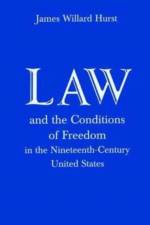 Law & Conditions Of Freedom af James Willard Hurst