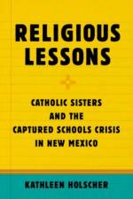 Religious Lessons af Kathleen (Assistant Professor of Theology and Religious Studies Holscher