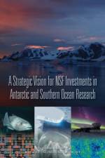 A Strategic Vision for NSF Investments in Antarctic and Southern Ocean Research af Engineering National Academies of Sciences