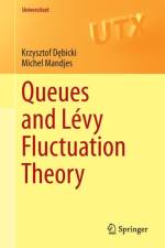 Queues and Levy Fluctuation Theory af Michel Mandjes