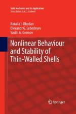 Nonlinear Behaviour and Stability of Thin-Walled Shells af Natalia I. Obodan