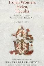 Trojan Women, Helen, Hecuba af Euripides