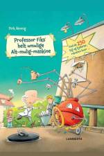 Professor Fiks' helt umulige Alt-mulig-maskine af Dirk Hennig